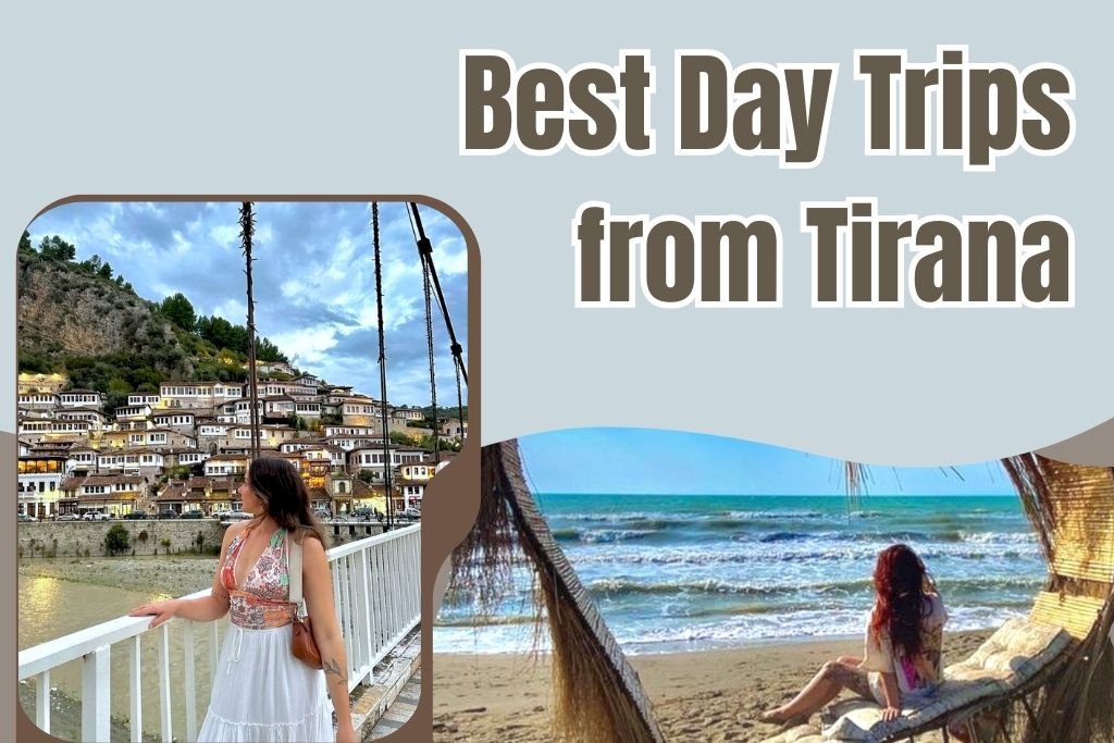 Best Day Trips from Tirana