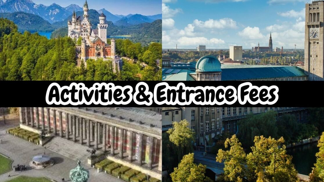 Activities & Entrance Fees - 7 day trip to Germany