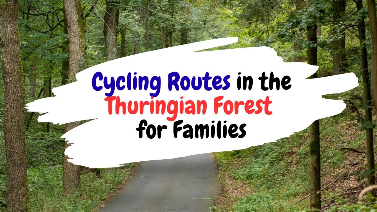 Cycling Routes in the Thuringian Forest for Families