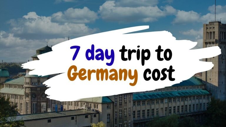 How much does a 7 day trip to Germany cost?