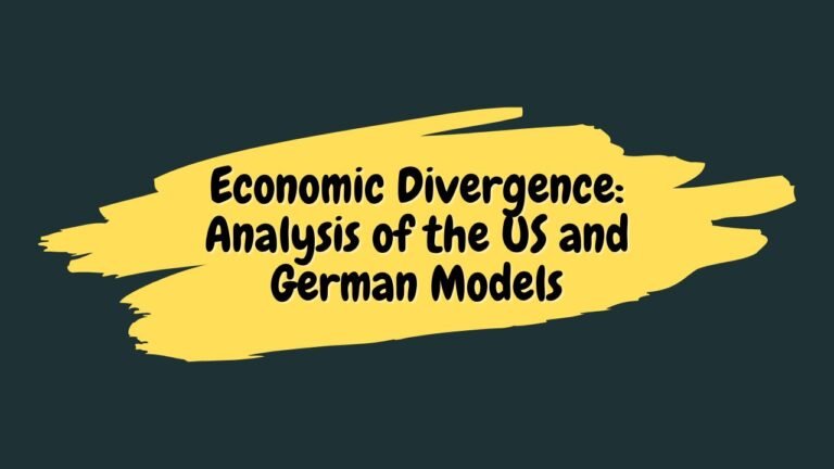 Economic Divergence: Analysis of the US and German Models