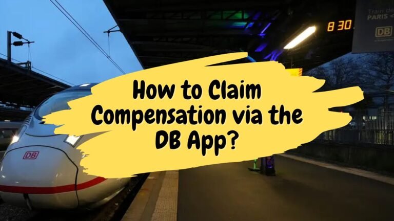 How to Claim Compensation via the DB App?
