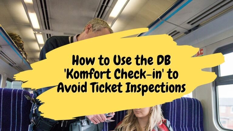 How to Use the DB 'Komfort Check-in' to Avoid Ticket Inspections