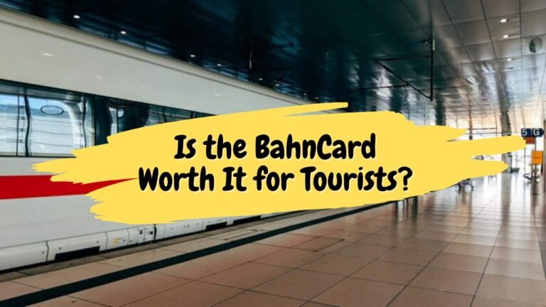 Is the BahnCard Worth It for Tourists?