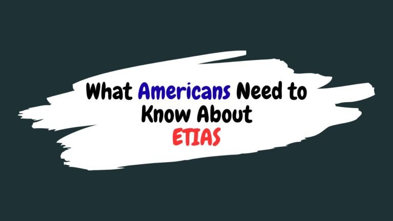 What Americans Need to Know About ETIAS