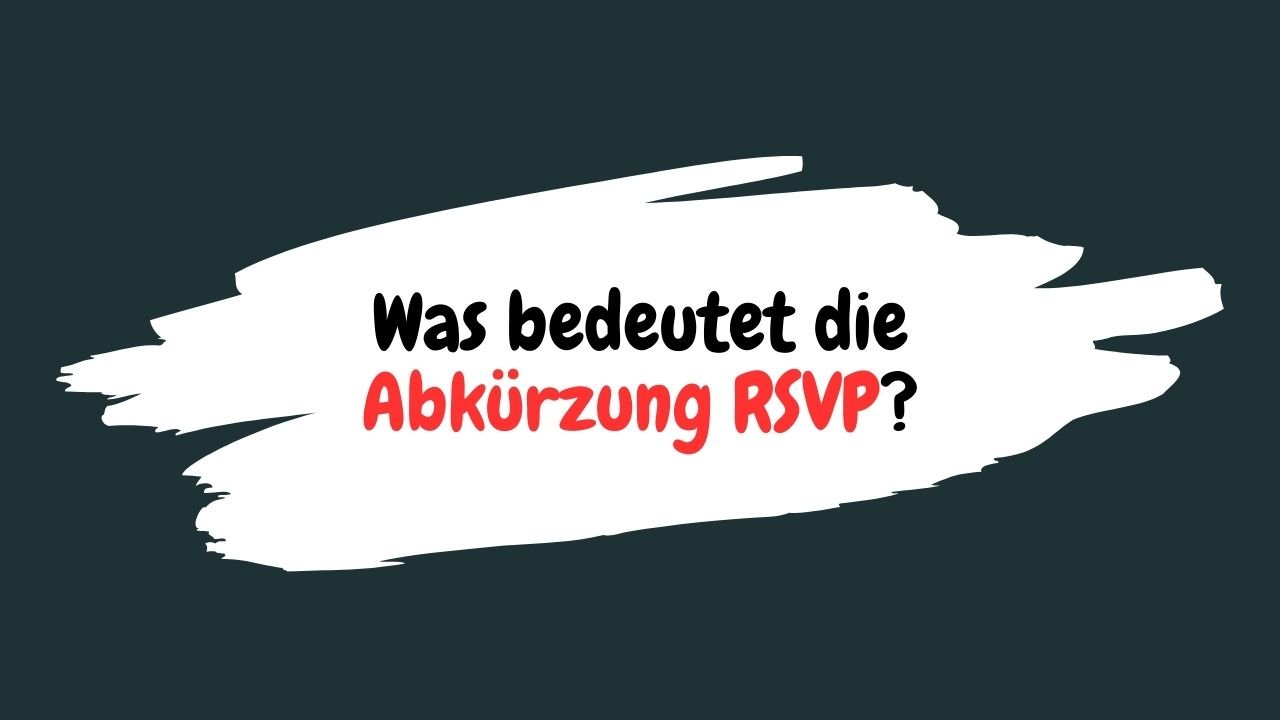 Was bedeutet die Abkürzung RSVP