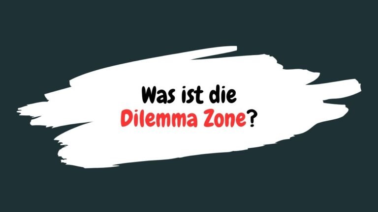 Was ist die Dilemma Zone