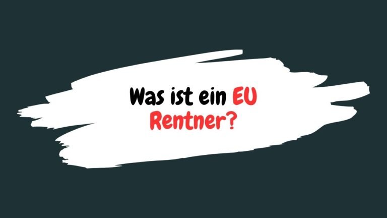Was ist ein EU Rentner?