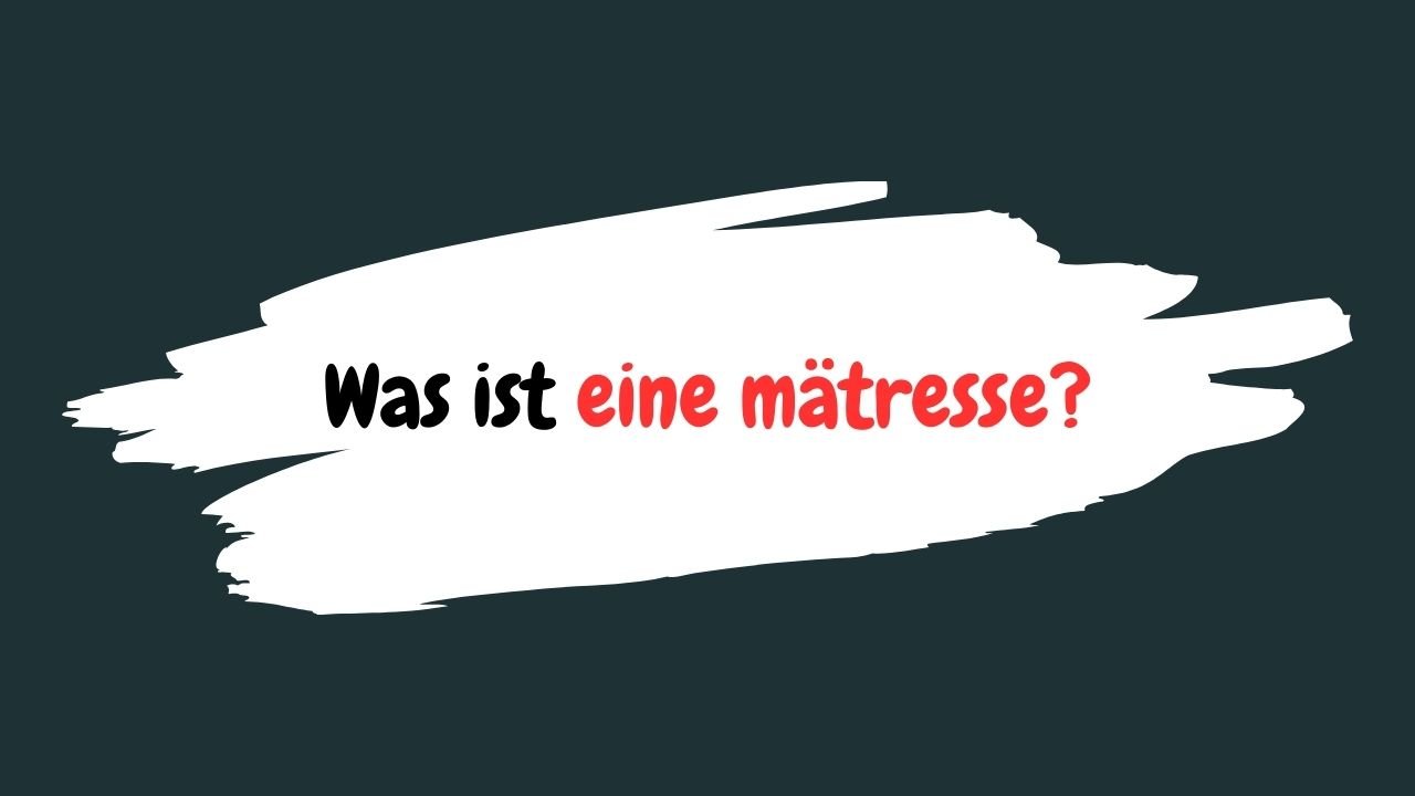 Was ist eine mätresse?